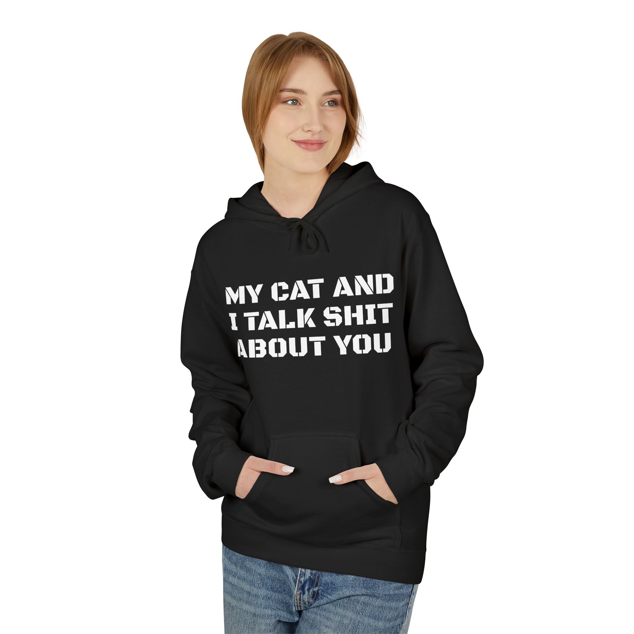 Cat Mom Hoodie | My Cat And I Talk Shit About You