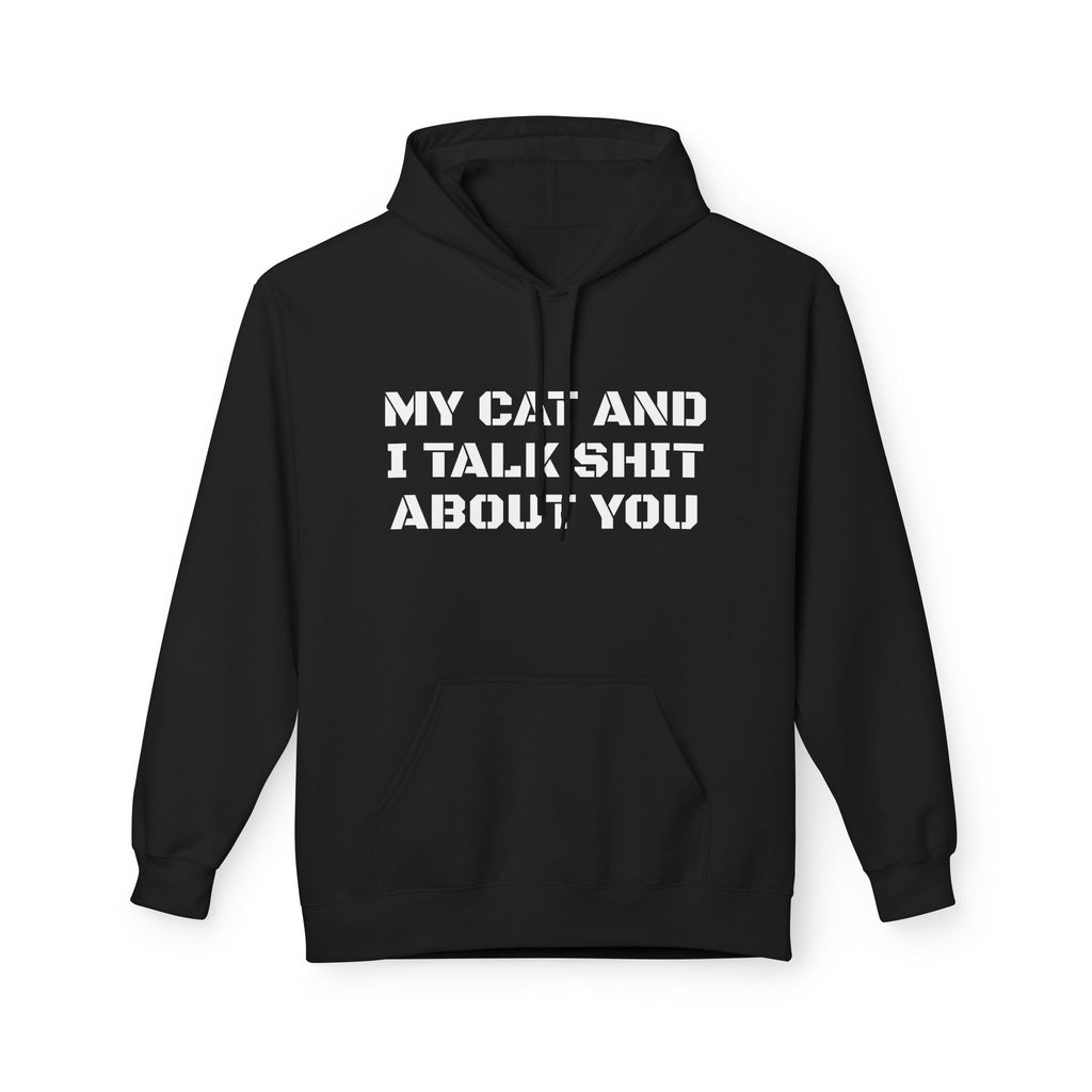 Cat Mom Hoodie | My Cat And I Talk Shit About You